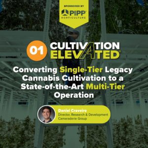 Episode 1: Converting Single-Tier Legacy Cannabis Cultivation to a State-of-the-Art Multi-Tier Operation with Daniel Craveiro