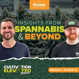 Season 2 | Episode 23: Insights from Spannabis & Beyond