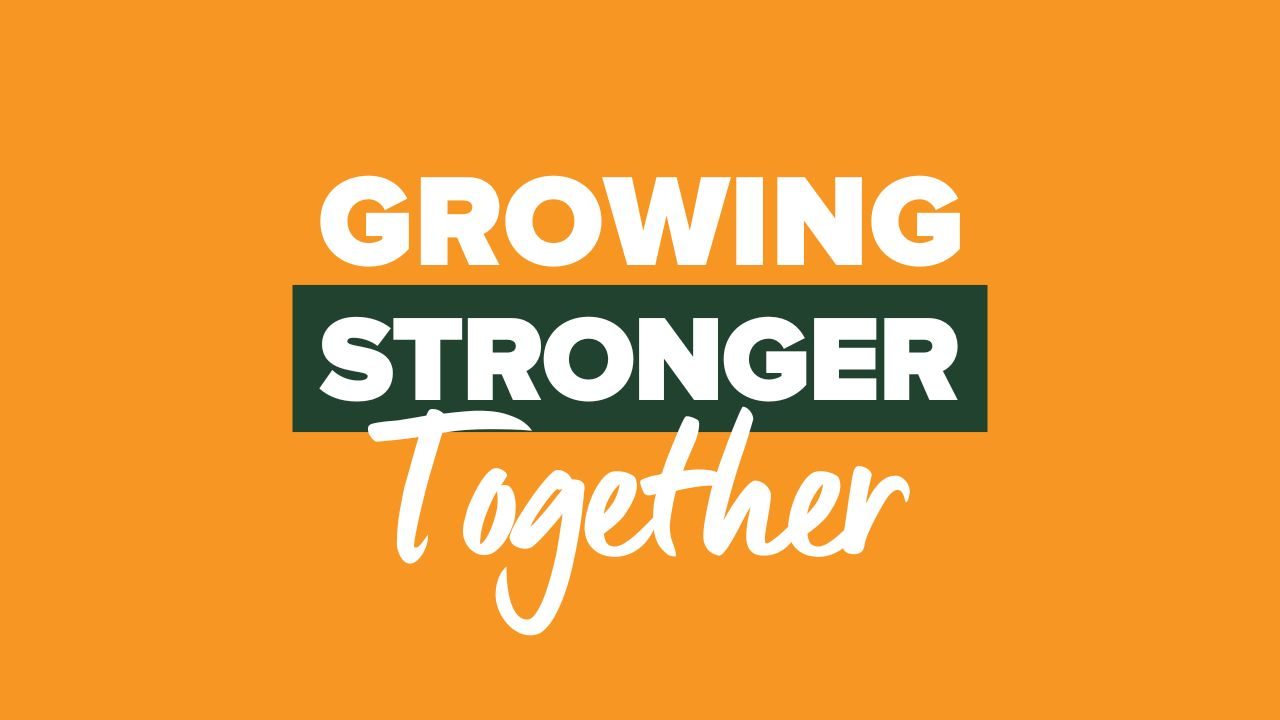 Growing Stronger Together